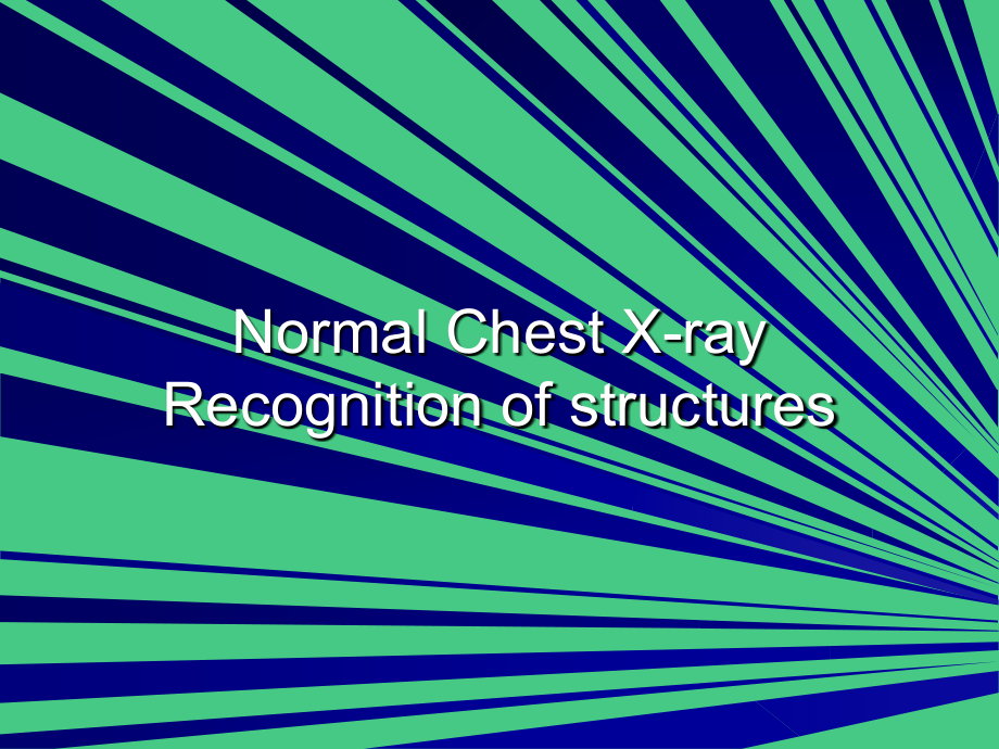 normal chest x-ray recognition of structures(学生讲课)_第1页