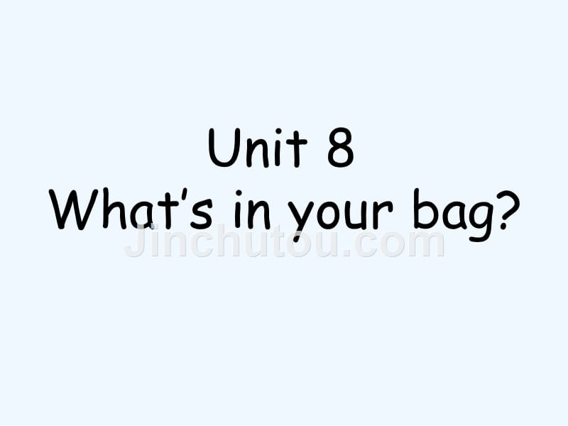 （精品教育）unit 8 what's in your bag 课件 1_第1页