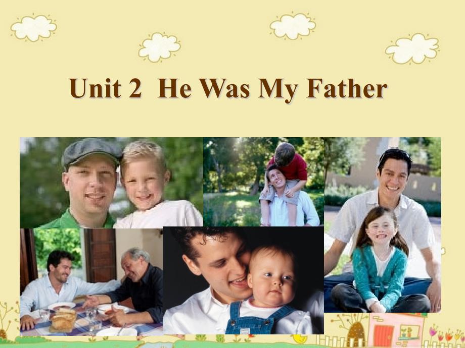 unit-2--he-was-my-father_第1页