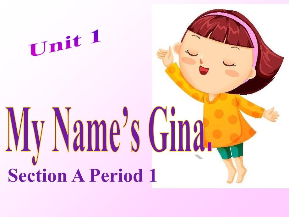 unit-1-my-name's-gina-课件_第1页