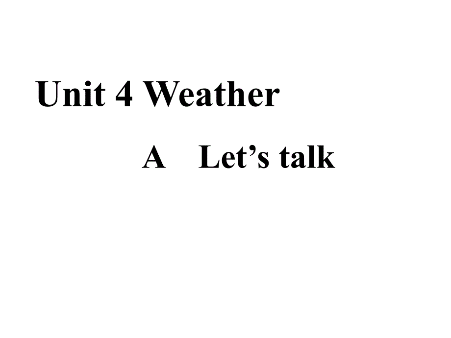 新版pep英语四年级下册unit3-weather-a-let's-talk_第1页