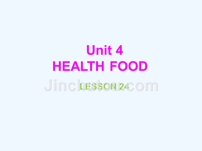 (精品)unit 4 health food lesson 24_第1页