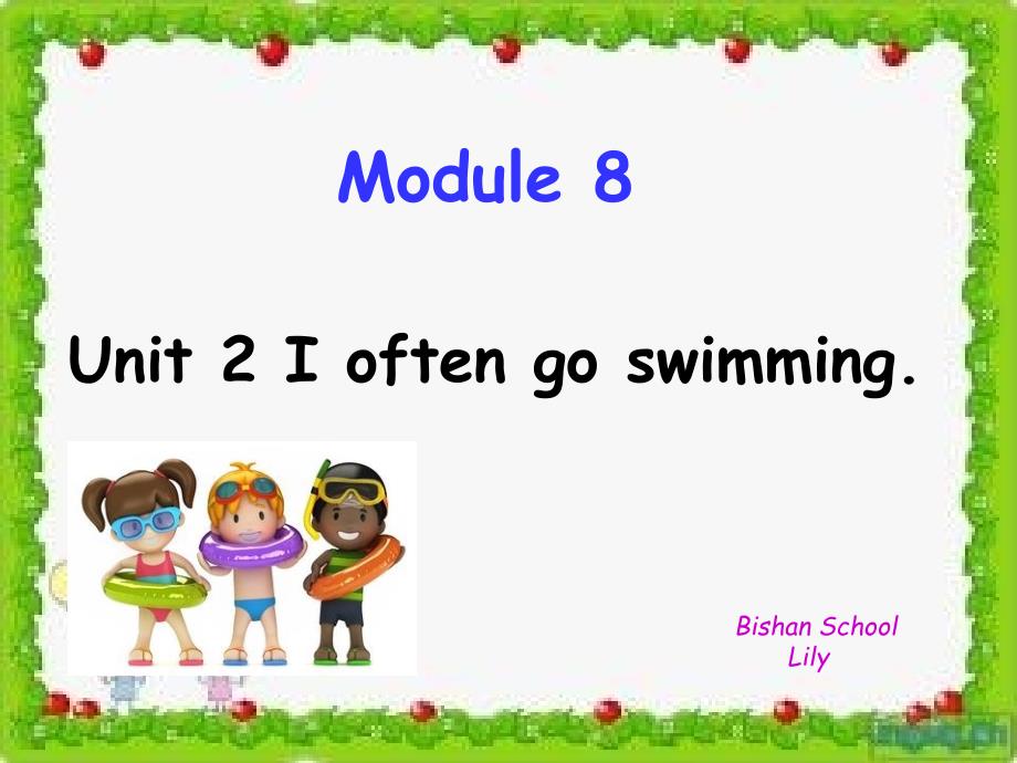 2015外研版六年级上册英语module8-unit2-i-often-go-swimming.-原创课件_第1页