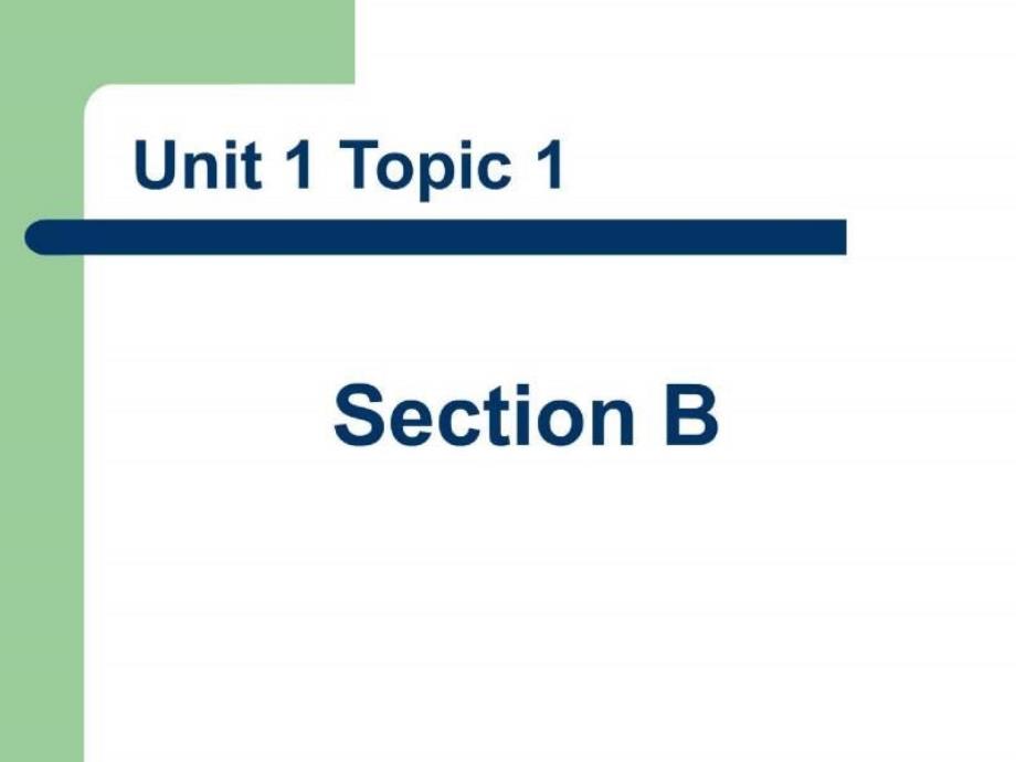 unit 1 topic 1 section b 英语 九年级 上学期_第1页