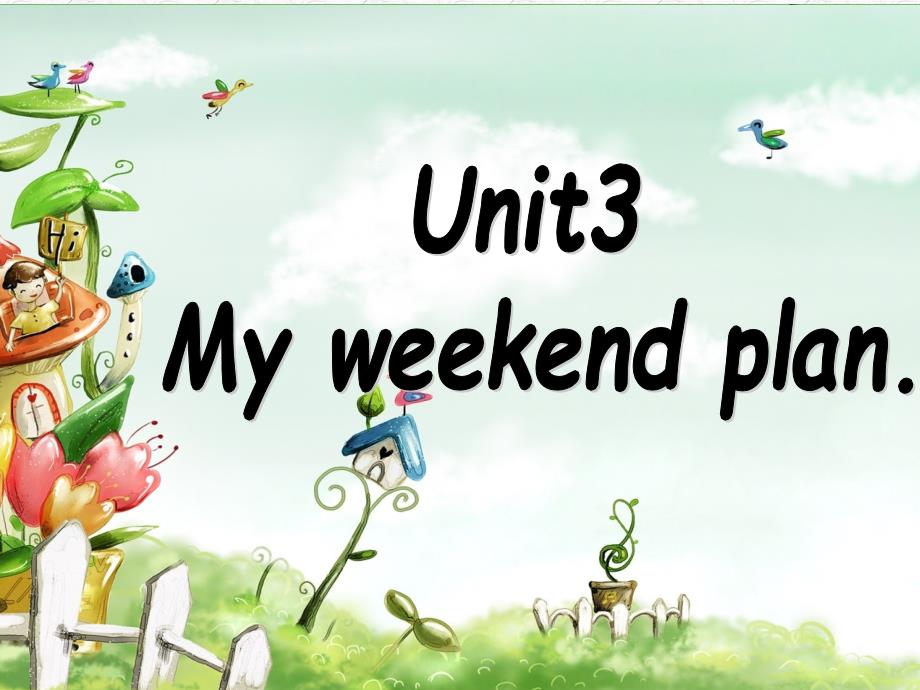 2014新版pep六年级上册unit3.my weekend plan._第1页