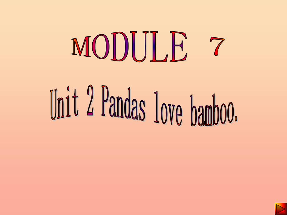 六年级英语上册 unit 1 pandas love bamboo课件3 外研版_第1页