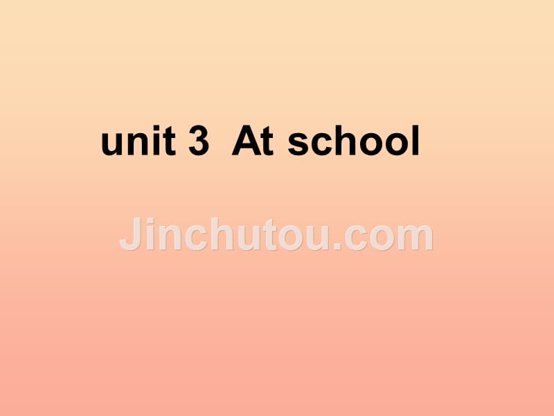 一年级英语上册 unit 3 at school课件2 北师大版_第1页