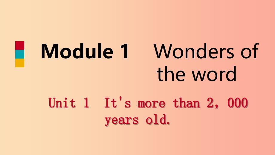 广西2019年秋九年级英语上册module1wondersoftheworldunit1it’smorethan2000yearsold读写课件新版外研版_第1页