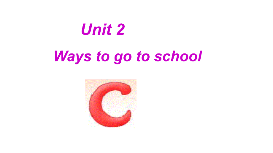 六年级上册英语课件 unit 2ways to go to school c 人教（pep）_第2页