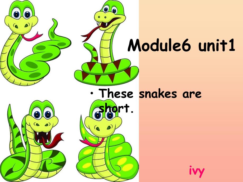 一年级英语下册 module 6 unit 1 these snakes are short课件5 外研版_第1页