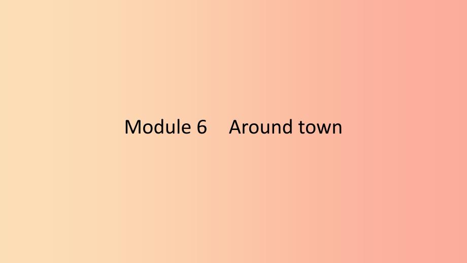 2019春七年级英语下册 module 6 around town unit 3 language in use课件（新版）外研版_第1页