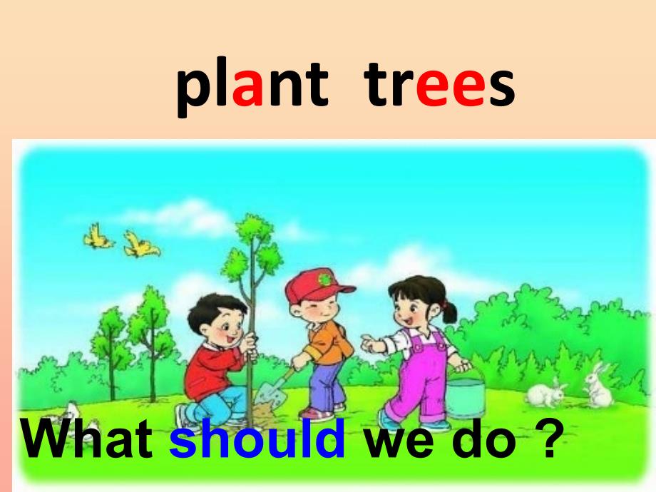 2019春六年级英语下册 unit 4《planting trees is good for us》课件2 （新版）湘少版_第4页