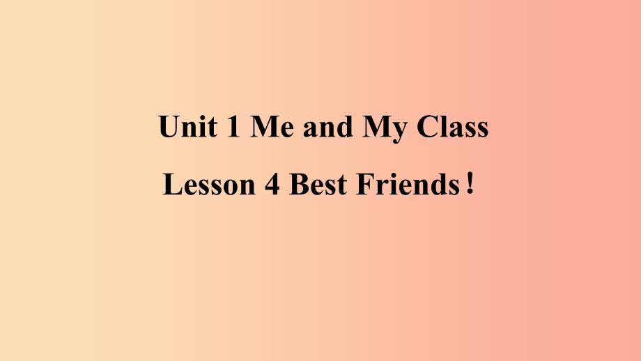 2019年秋季八年级英语上册 unit 1 me and my class lesson 4 best friends预习课件（新版）冀教版_第1页