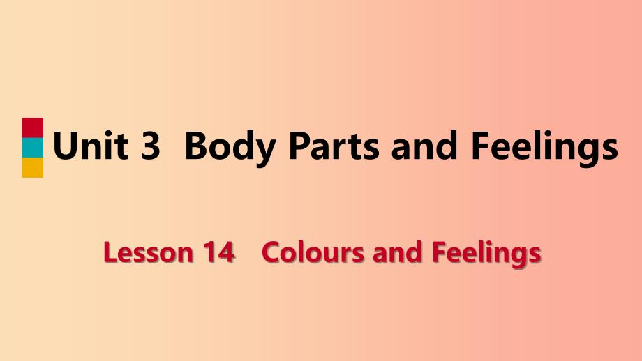 七年级英语上册 unit 3 body parts and feelings lesson 14 colours and feelings导学课件 冀教版_第1页
