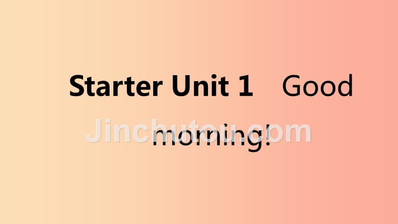 七年级英语上册 starter unit 1 good morning导学课件 新人教版_第1页