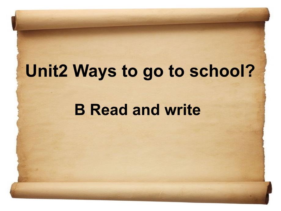 人教（pep）六年级上册英语课件-unit2 ways to go to school b read and write_第1页