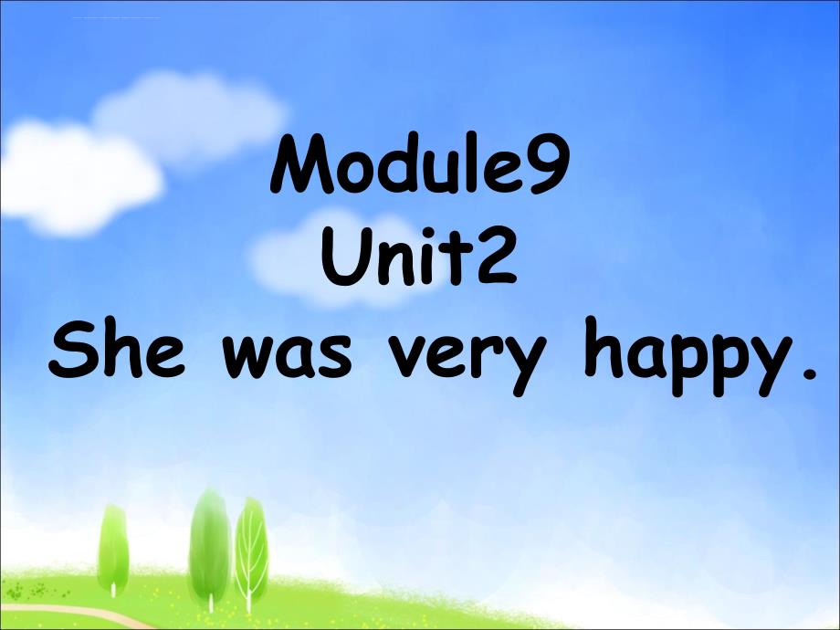 五年级上册英语课件－module 9 unit 2 she was very happy 2外研社（一起）_第1页