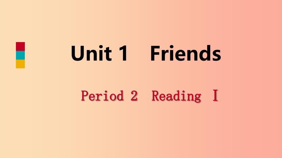 八年级英语上册unit1friendsperiod2readingi导学课件新版牛津版_第1页