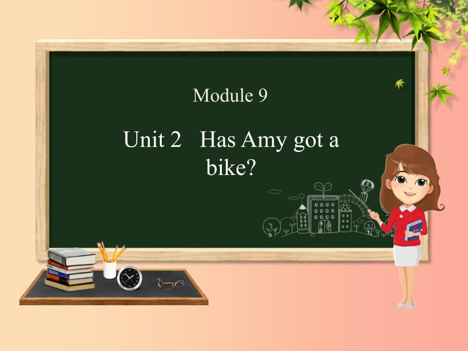 三年级英语下册 module 9 unit 2 has amy got a bike课件 外研版_第1页