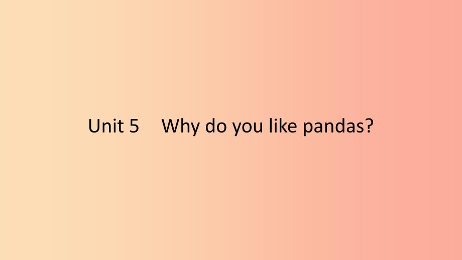 2019春七年级英语下册 unit 5 why do you like pandas语法专练课件 新人教版_第1页