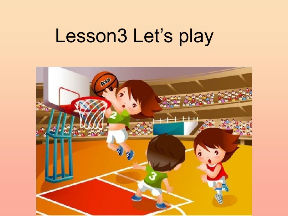 2019春六年级英语下册 lesson 3《let’s play》课件3 （新版）冀教版_第1页