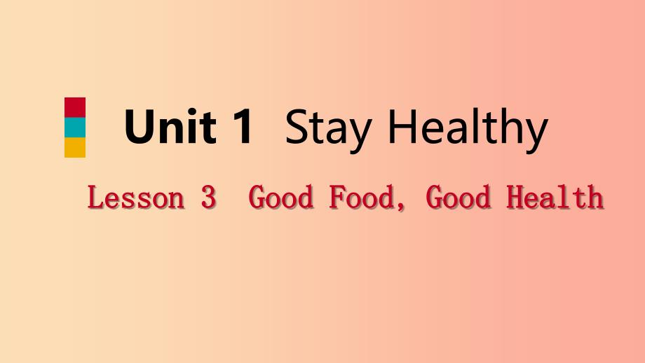 2019年秋九年级英语上册 unit 1 stay healthy lesson 3 good foodgood health导学课件（新版）冀教版_第1页