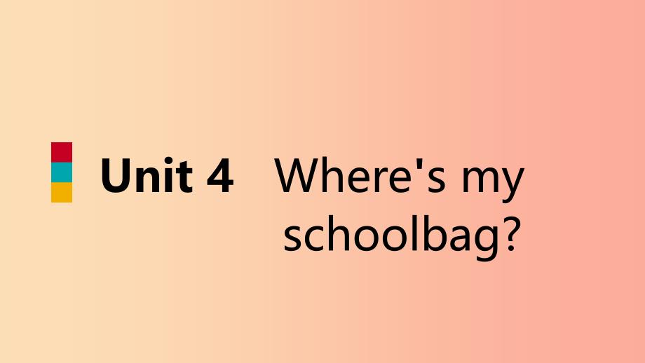 七年级英语上册 unit 4 where’s my schoolbag section b（2a-2c）导学课件 新人教版_第1页