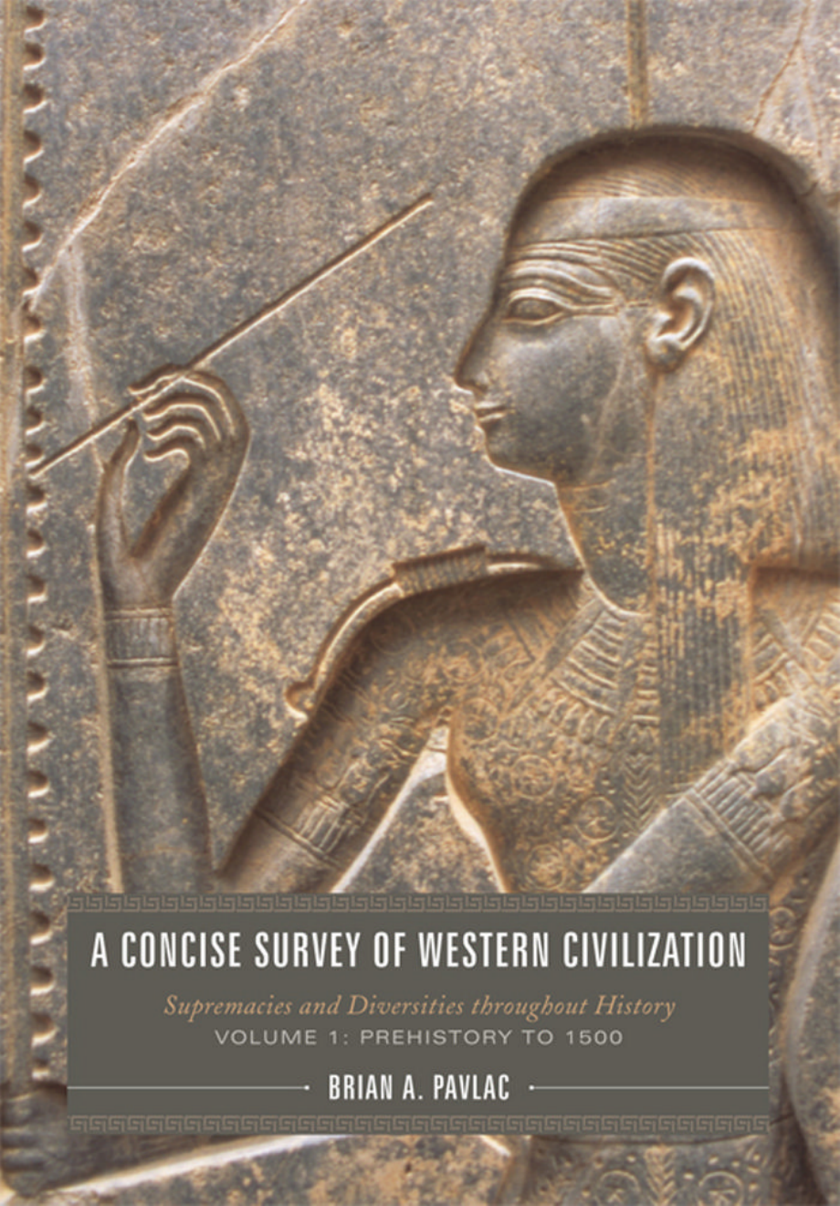 A Concise Survey of Western Civilization - Supremacies and Diversities throughout History, Vol&#46; 1 - Prehistory to 1500 2011_第1页