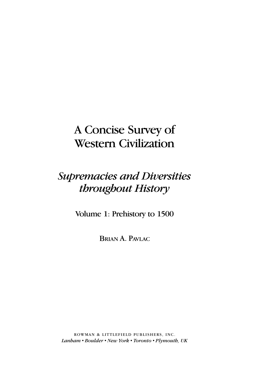 A Concise Survey of Western Civilization - Supremacies and Diversities throughout History, Vol&#46; 1 - Prehistory to 1500 2011_第4页