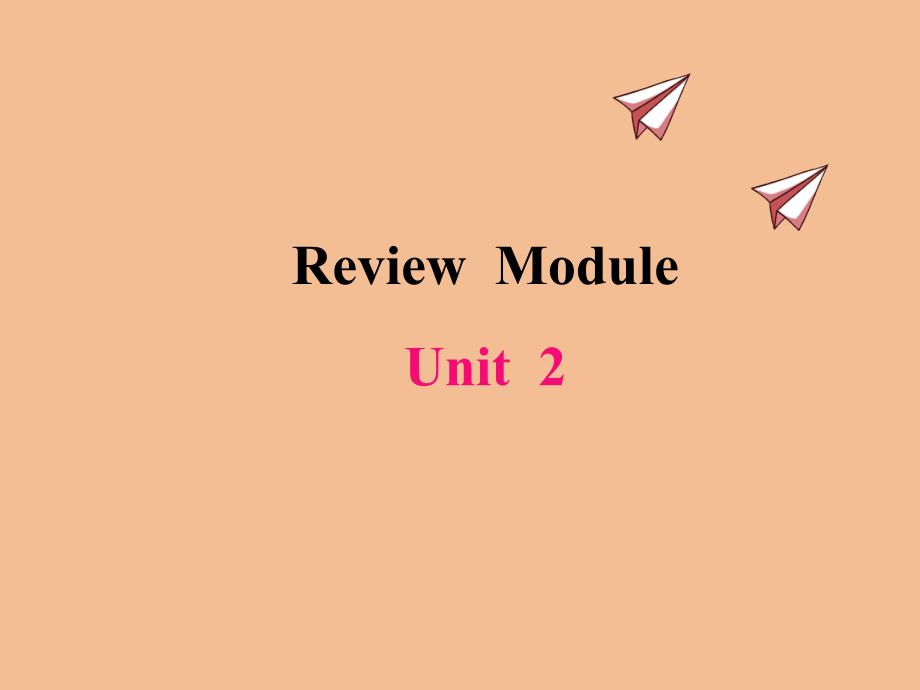 六年级下册英语课件－review module unit 2 外研社（三起）_第1页