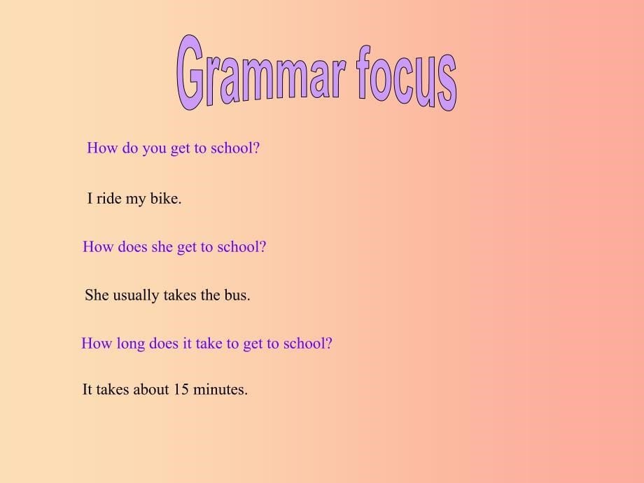 2019版七年级英语下册unit3howdoyougettoschoolsectionagrammarfocus_3c教学课件1新版人教新目标版_第5页