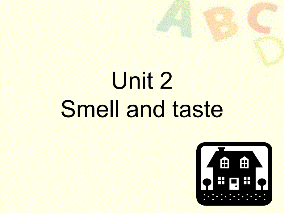 四年级下册英语课件 unit 2 smell and taste 牛津上海版（三起）_第1页