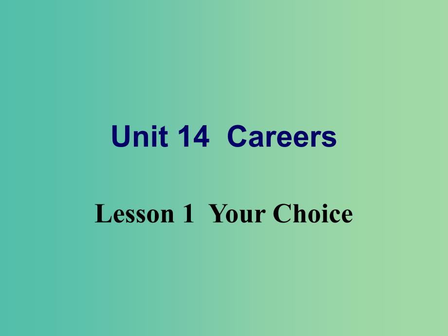 高中英语《uint14 careers lesson1》课件 北师大版必修5_第1页