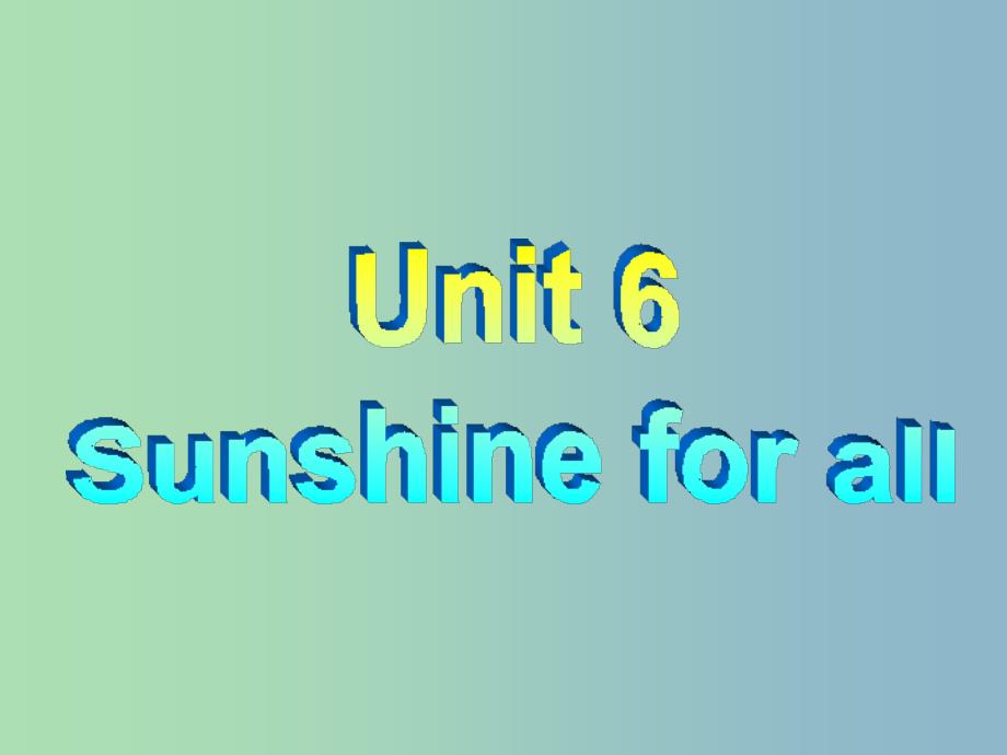 八年级英语下册《unit 6 sunshine for all reading i》课件 （新版）牛津版_第1页