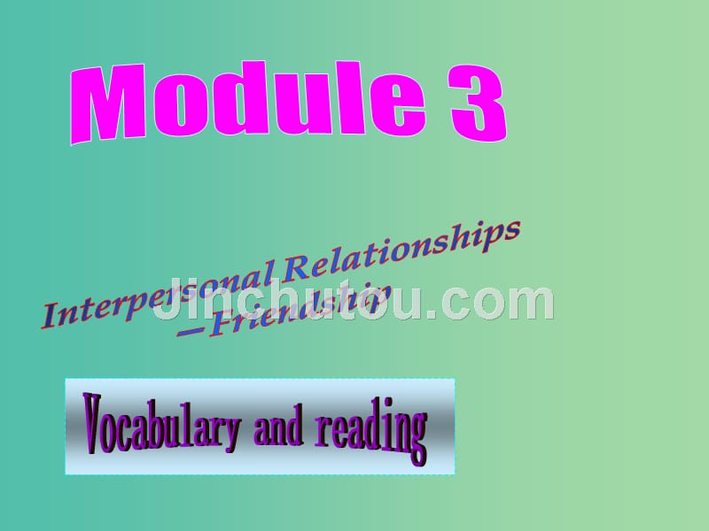 高中英语 module3 vocabulary and reading课件 外研版选修6_第1页