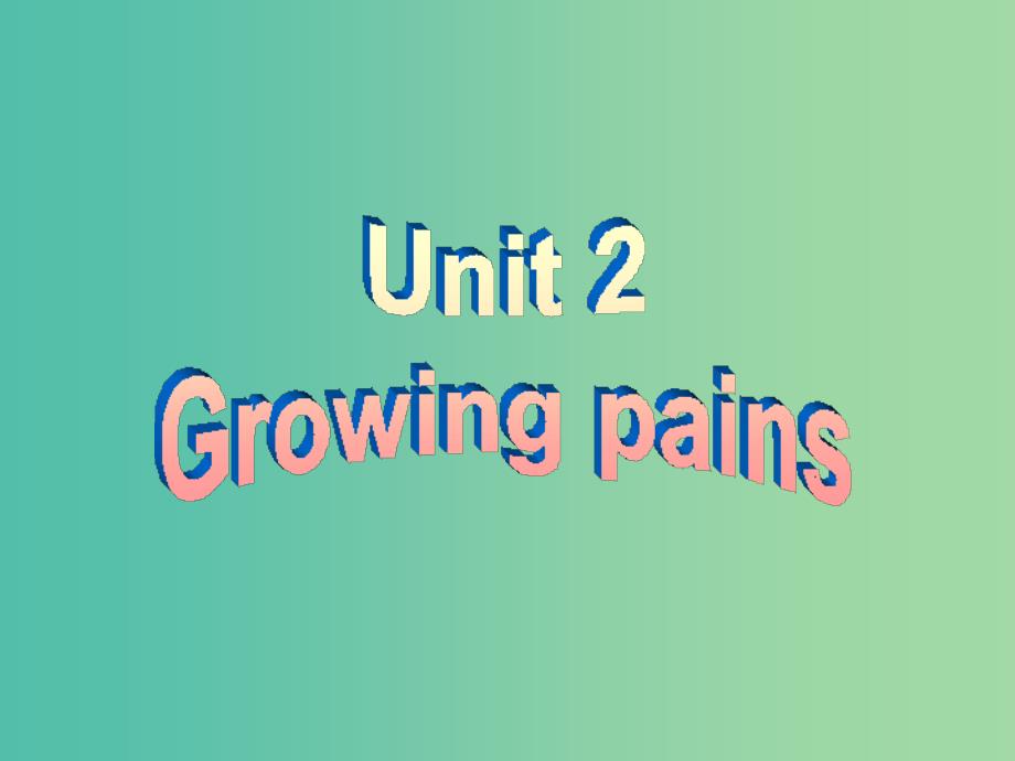 高中英语 unit2 growing pains reading课件 牛津译林版必修1_第1页