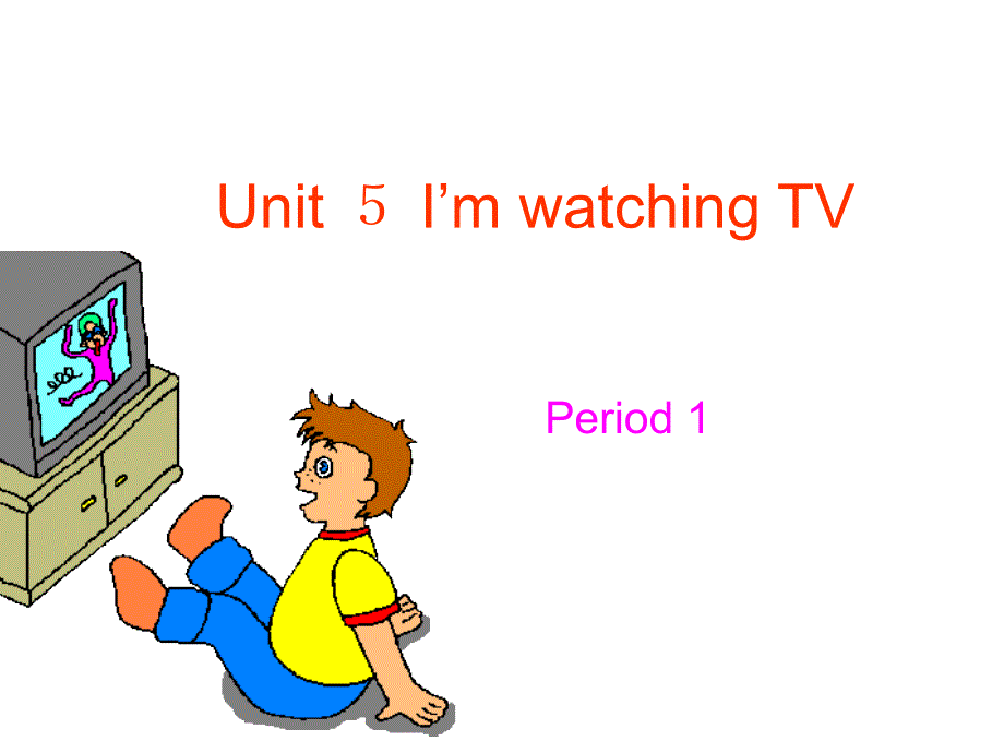 Unit5 I'm watching TV SectionA 教学课件_第2页