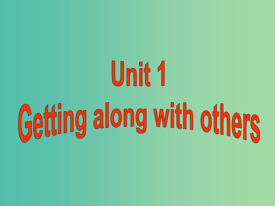 高中英语《unit1 getting along with others》reading课件 牛津译林版必修5_第1页