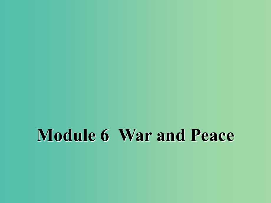 高中英语 module 6 war and peace period 1 introduction&ampvocabulary and reading课件2 外研版选修6_第1页