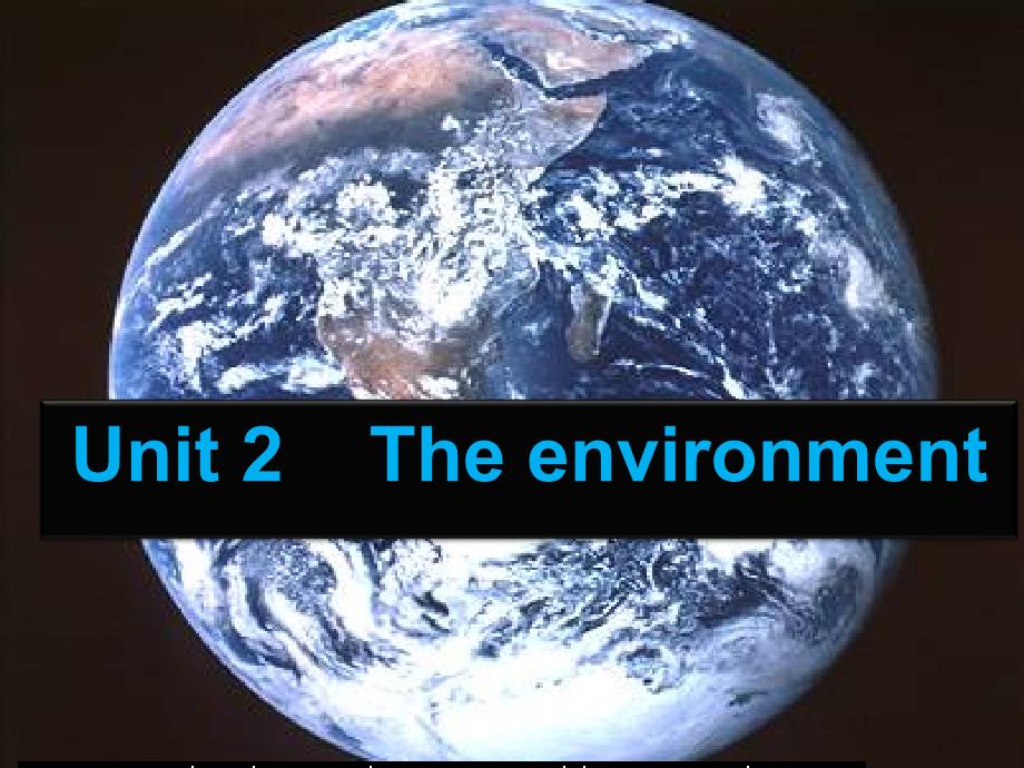 高中英语 unit2 the environmen or economy课件 牛津译林版必修5_第1页