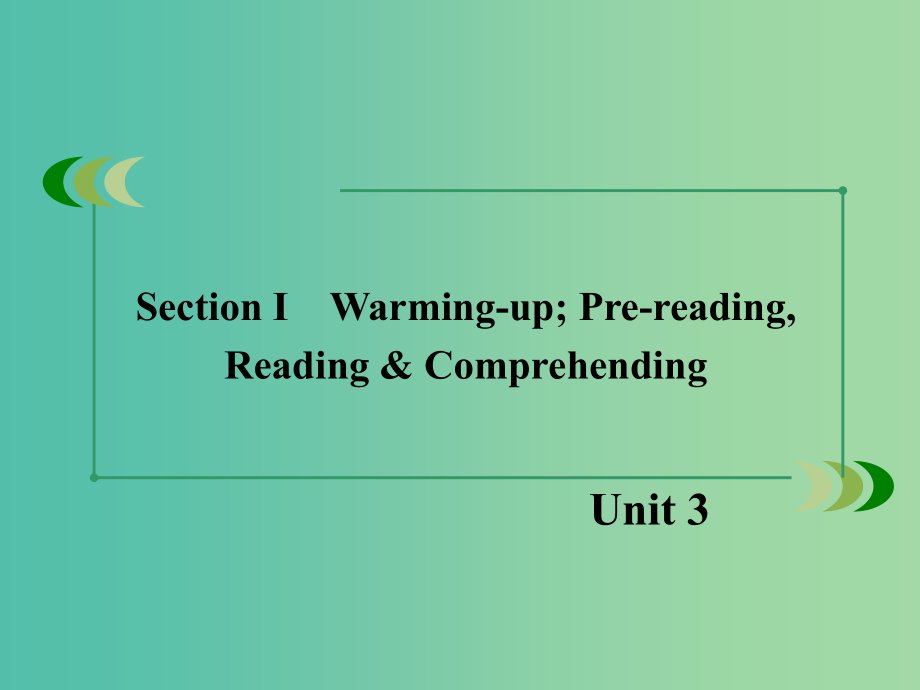 高中英语 unit3 section1 warming-up pre-readingreading &amp comprehending课件 新人教版选修6_第3页