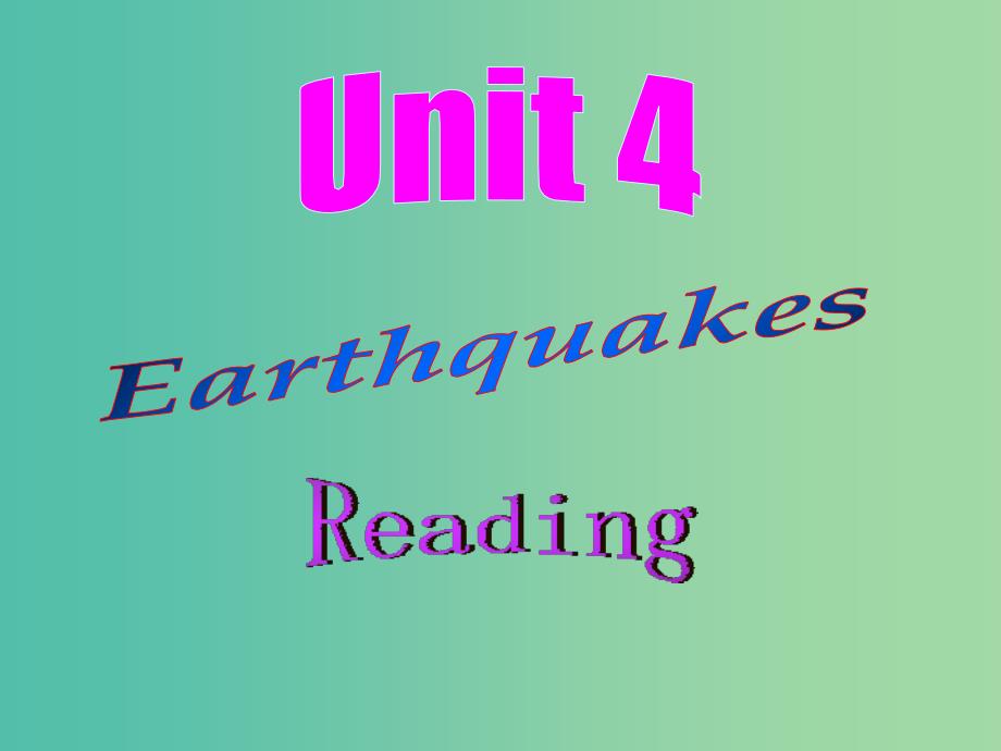 高中英语 unit4 earthquakes reading课件 新人教版必修1_第1页