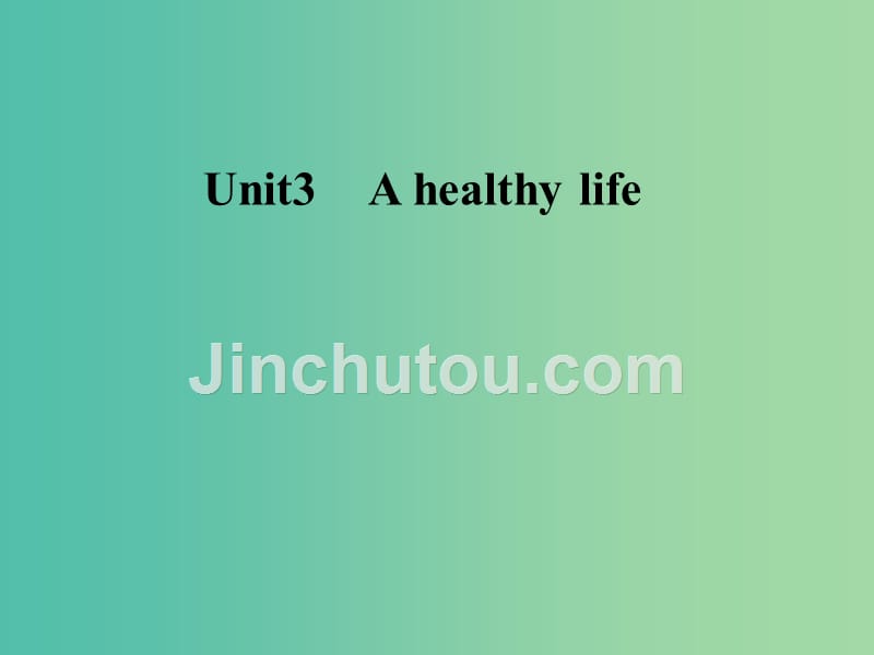 高中英语unit3ahealthylife课件新人教版_第1页