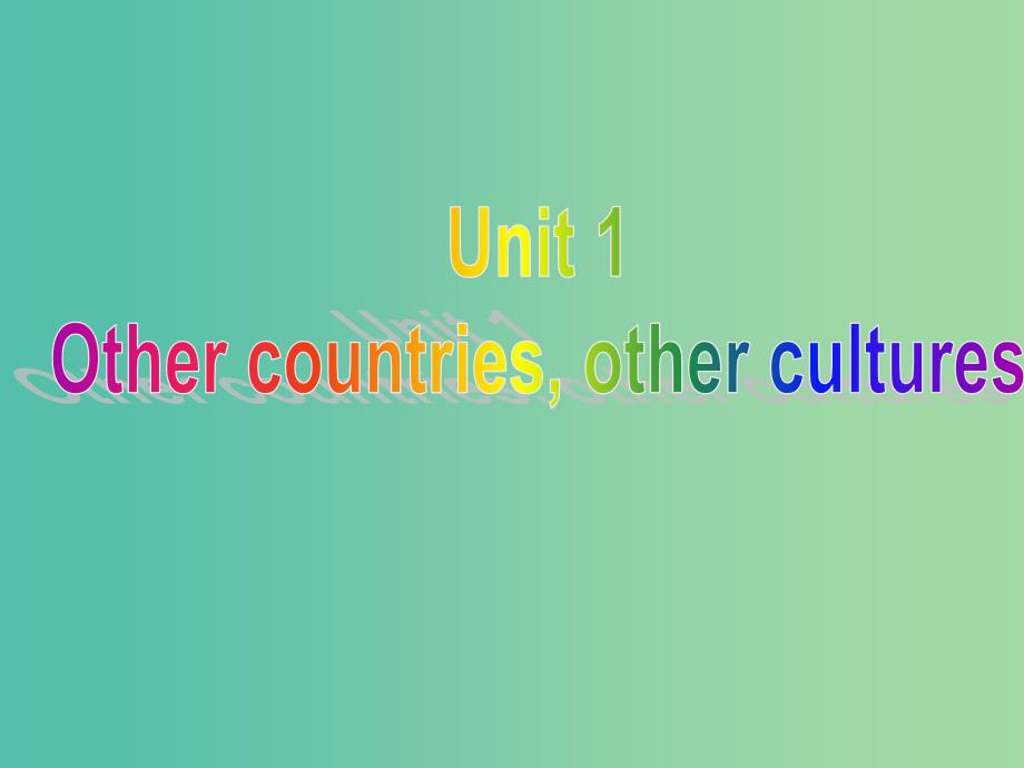 高中英语 unit1 other countriesother cultures project课件 牛津译林版选修9_第1页