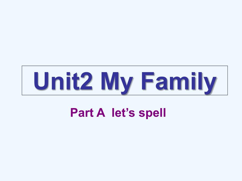 英语人教版三年级下册unit 2 part a let's spell_第1页