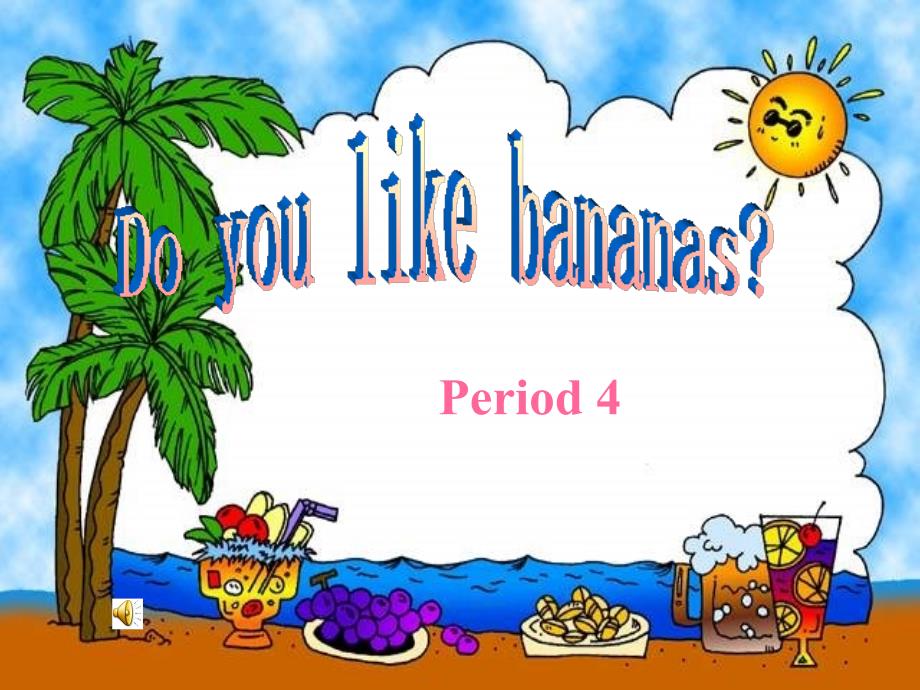 七年级英语上学期Do you like bananas PPT课件_第1页
