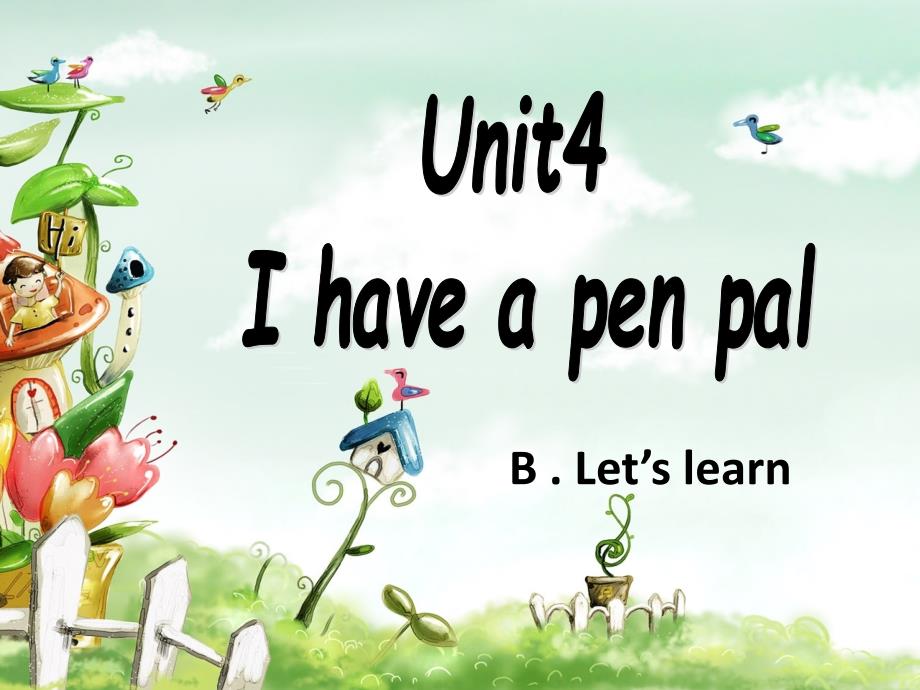 新版pep小学英语六年级上册unit 4 i have a pen palb let27s learn资料_第1页