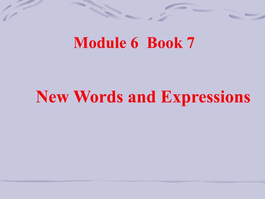 英语选修7外研版module 6 河北课件ppt(1)：单词及短语语法_第1页