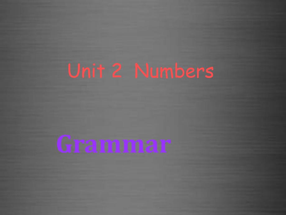 八年级英语上册-Unit-2-Numbers-grammar课件-新版牛津深圳版_第1页