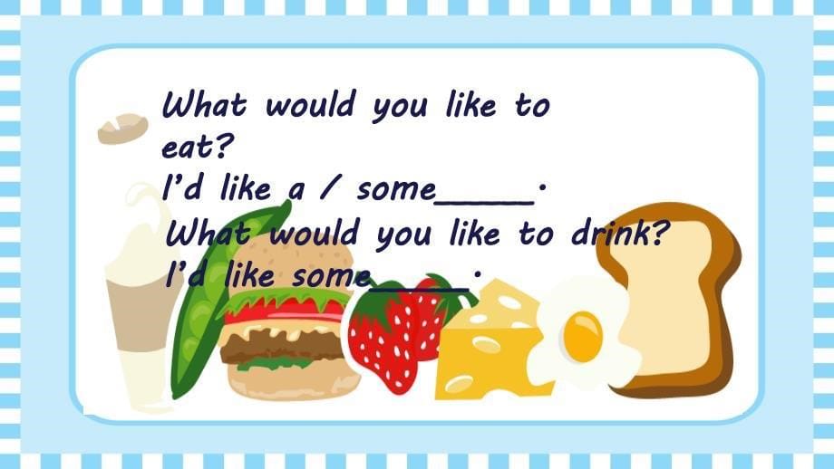 unit_3_what_would_you_like_B_let27s_talk.ppt_第5页